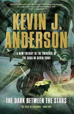 Kevin J. Anderson: The Dark Between the Stars [2014] paperback on Sale