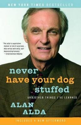 Alan Alda: Never Have Your Dog Stuffed [2006] paperback Online