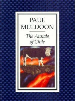 Paul Muldoon: The Annals of Chile [1994] paperback For Cheap