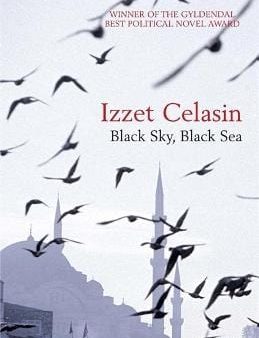 Izzet Celasin: Black Sky, Black Sea [2012] hardback For Discount